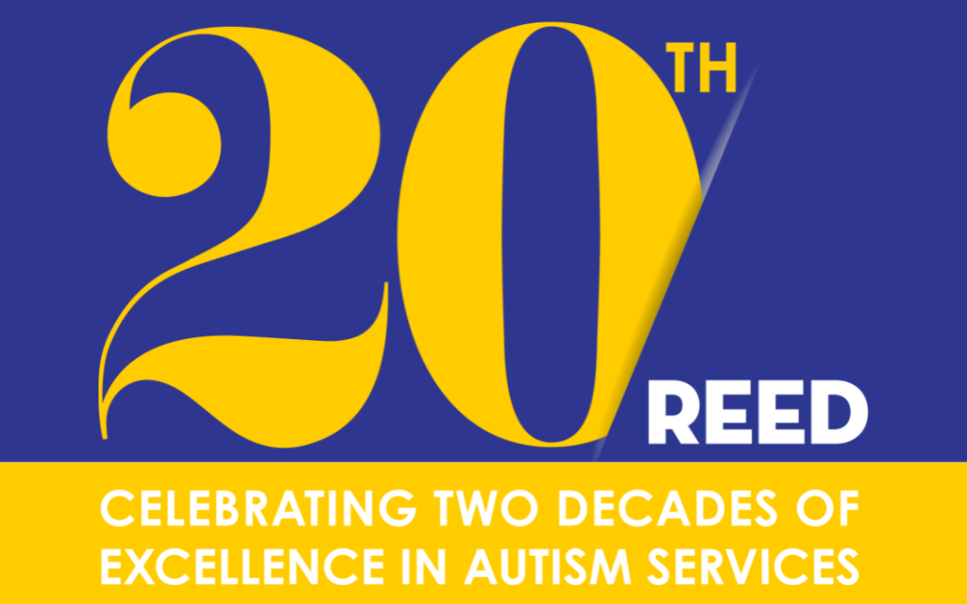REED CELEBRATES 20 YEARS OF EXCELLENCE IN AUTISM SERVICES